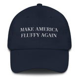 make america fluffy again | dad hat